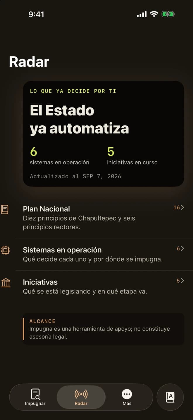 Pantalla Radar de Impugna: un panel opaco con el conteo de sistemas del Estado en operación e iniciativas en curso.